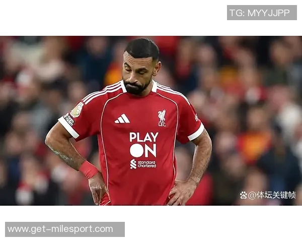 卡拉格怒斥萨拉赫八分钟热刺麦迪逊目瞪口呆现场吃瓜盛况引热议